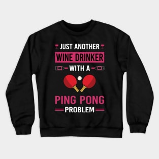 Wine Drinker Ping Pong Table Tennis Crewneck Sweatshirt